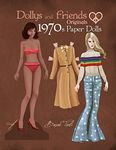 Dollys and Friends Originals 1970s Paper Dolls: Seventies Vintage Fashion Dress Up Paper Doll Collection