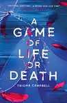 A Game of Life or Death (thriller, murder mystery, romance: meet your new YA obsession!)