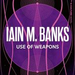 Use of Weapons: Culture Series, Book 3