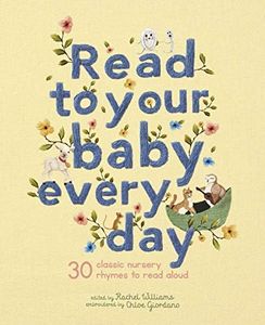 Read to Your Baby Every Day: 30 classic nursery rhymes to read aloud (Stitched Storytime)