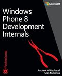 Windows Phone 8 Development Internals (Developer Reference)