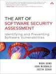 Art of Software Security Assessment, The: Identifying and Preventing Software Vulnerabilities