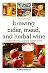 The Joy of Brewing Cider, Mead, and