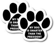 Magnet Me Up: My Dog is Smarter Than The President Magnet Decal - 2 Pack, 5 Inch - Heavy-Duty Automotive Magnet - Funny Pup Magnet - Ideal for Car, Truck, SUV