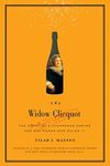 The Widow Clicquot: The Story of a 