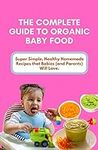 THE COMPLETE GUIDE TO ORGANIC BABY 