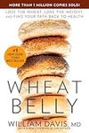 Wheat Belly: Lose the Wheat, Lose t