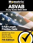 ASVAB Study Guide 2023-2024: 3 Full-Length Practice Tests, ASVAB Prep Book Secrets with Step-by-Step Video Tutorials: [7th Edition]