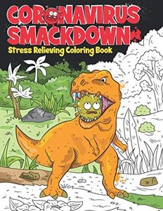 Coronavirus Smackdown: Stress Relieving Coloring Book