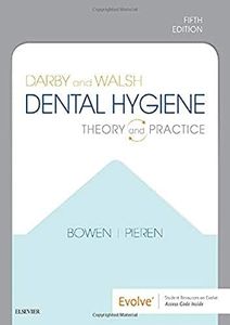 Darby and Walsh Dental Hygiene: Theory and Practice