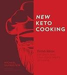 New Keto Cooking: Fresh Ideas for D
