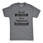 Mens Im Not Retired Im A Professional Grandpa T Shirt Funny Papa Fathers Day Tee Mens Funny T Shirts Dad Joke T Shirt for Men Funny Grandpa T Shirt Novelty Dark Grey S