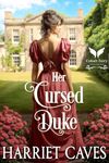 Her Cursed Duke: A Historical Regency Romance Novel (Brides of Innocence Book 2)