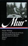 John Muir: Nature Writings (LOA #92): The Story of My Boyhood and Youth / My First Summer in the Sierra / The Mountains of California / Stickeen / essays (Library of America)