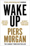 Wake Up: Why the world has gone nuts. A powerful Sunday Times bestselling political memoir