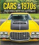 Cars of the 1970s: Classic Sedans, 