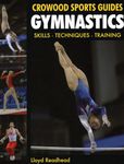 Gymnastics: Skills- Techniques- Training (Crowood Sports Guides)