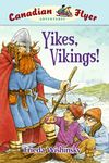 Yikes, Vikings! (Canadian Flyer Adventures)