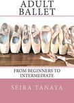 Adult Ballet: From Beginners to Intermediate