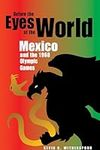 Before the Eyes of the World: Mexic