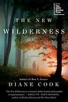 The New Wilderness: A Novel