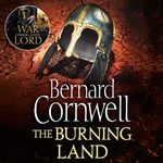 The Burning Land: The Last Kingdom Series, Book 5