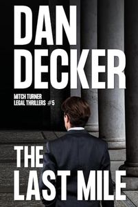 The Last Mile (Mitch Turner Legal Thrillers)