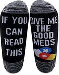 LEVLO Funny Patient Gift Hospital Socks If You Can Read This Give Me The Good Meds Cotton Socks Gift for Him or Her (MID CALF-BLACK)