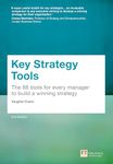 Key Strategy Tools: 88 Tools for Every Manager to Build a Winning Strategy