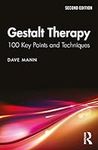 Gestalt Therapy: 100 Key Points and