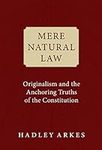 Mere Natural Law: Originalism and t