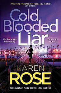 Cold Blooded Liar: the first gripping thriller in a brand new series from the bestselling author (The San Diego Case Files)