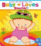 Baby Loves Summer!: A Karen Katz Lift-the-Flap Book