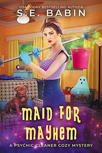 Maid for Mayhem: A Psychic Cleaner Cozy Mystery