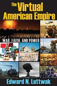 The Virtual American Empire: On War, Faith and Power