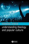 Understanding Theology and Popular Culture