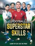 Football Superstar Skills: Learn to Play Like the Pros!