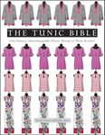 The Tunic Bible: One Pattern, Interchangeable Pieces, Ready-to-Wear Results!