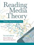 Reading Media Theory: Thinkers, Approaches and Contexts