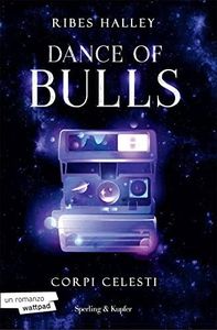 Corpi celesti. Dance of bulls (Vol. 2)