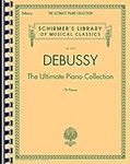 Debussy: The Ultimate Piano Collection: Contains Nearly Every Piece of Piano Music Debussy Wrote (Schirmer's Library of Musical Classics)