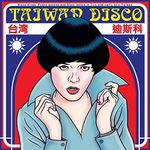 Taiwan Disco (Various Artists)