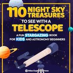 110 Night Sky Treasures to see with