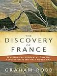 The Discovery of France: A Historical Geography