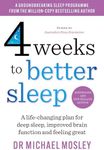 4 Weeks to Better Sleep: A life-changing plan for deep sleep, improved brain function and feeling great