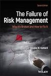 The Failure of Risk Management: Why It's Broken and How to Fix It