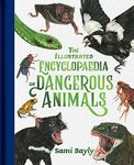 The Illustrated Encyclopaedia of Dangerous Animals