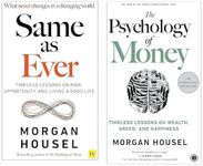 Same as Ever & The Psychology Of Money 2 Books Collection Set By Morgan Housel