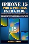 IPHONE 15 PRO & PRO MAX USER GUIDE: