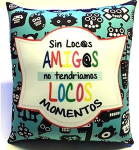 L'Informal Cojín antiestrés pequeño Sin loc@s amig@s no tendriamos Locos Momentos